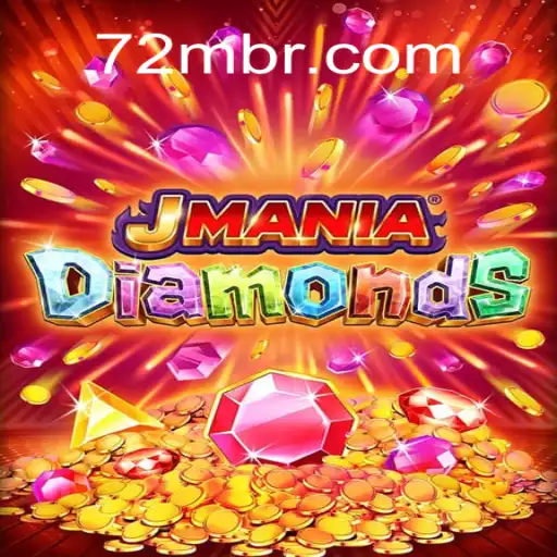 Discover the Exciting World of JManiaDiamonds and 72M.com Oficial Slots Brasil #1